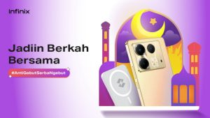 Infinix Sebar Berkah Ramadan, Bawa Diskon dan Gift Menarik di E-Commerce dan Toko Retail