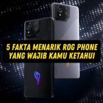 5 Fakta Menarik ROG Phone yang Wajib Kamu Ketahui