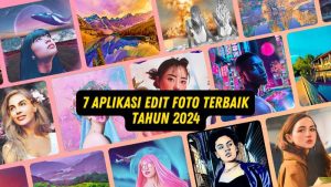 7 Aplikasi Edit Foto Terbaik Tahun 2024 yang Layak Dicoba